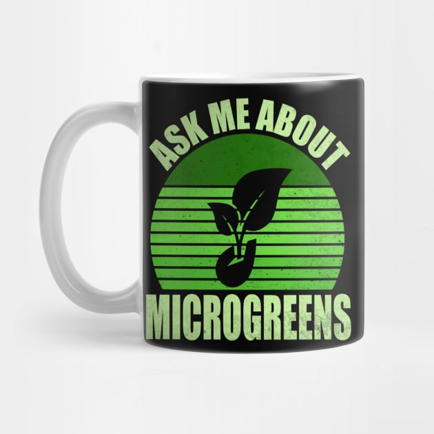 Ask Me About Microgreens Gardening For Microgreen Gardener by WildFoxFarmCo